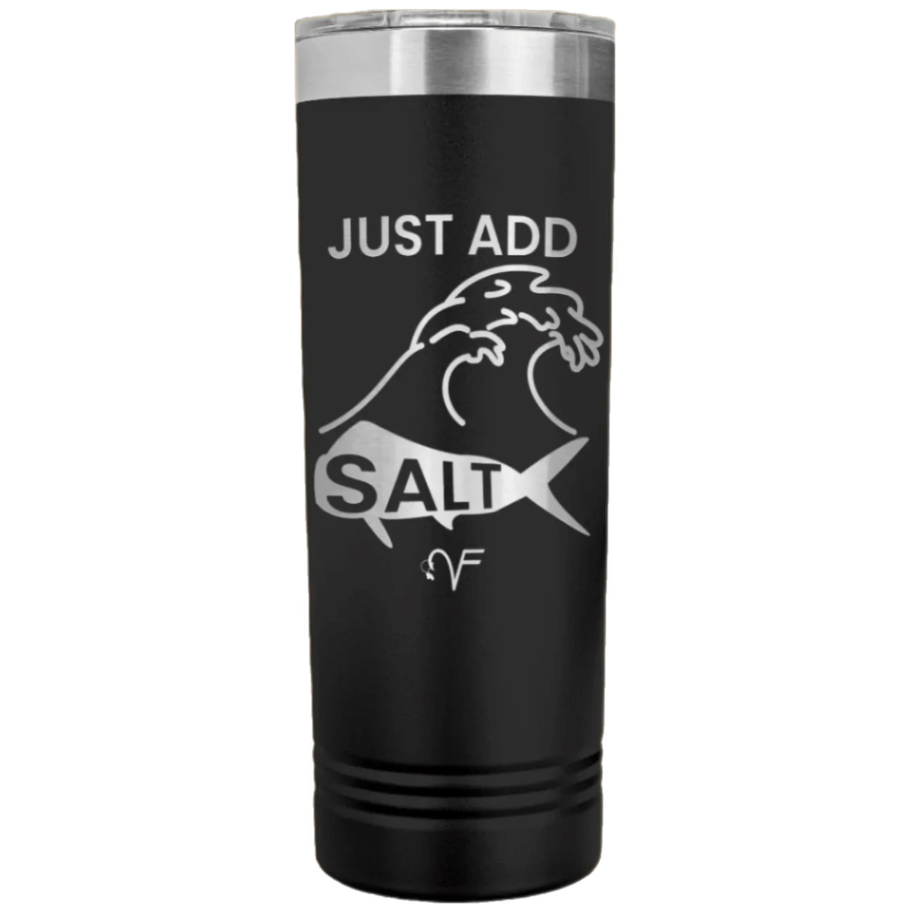 VF “Just add Salt” Tumbler